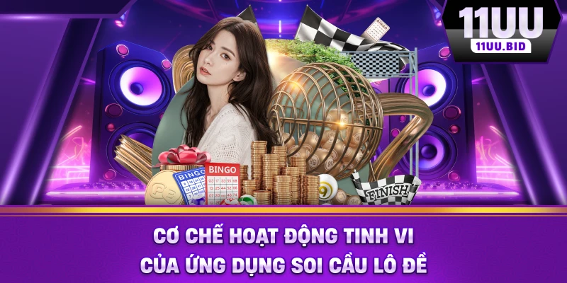 Cơ chế hoạt động tinh vi của ứng dụng soi cầu lô đề